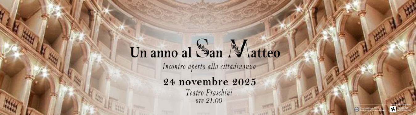 “Un anno al San Matteo”: il 24 novembre al Teatro Fraschini l’evento aperto alla cittadinanza