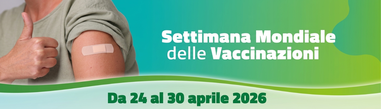 Settimana Mondiale delle Vaccinazioni - dal 24 al 30 Aprile